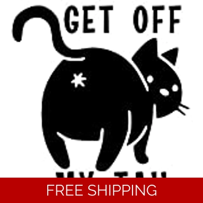 Cat, Get off my Tail, Die Cut Vinyl Decal sticker Cat, Get off my Tail, Die Cut Vinyl Decal sticker